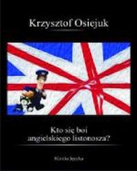 Kto się boi angielskiego listonosza ?, Osiejuk Krzysztof