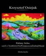 Palimy licho czyli o Tym który nigdy nie przepuszcza żadnej okazji, Osiejuk Krzysztof