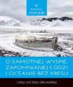 O samotnej wyspie , zapomnianej łodzi i oceanie bez kresu . Listy od Zyty Gilowskiej ., Osiejuk Krzysztof
