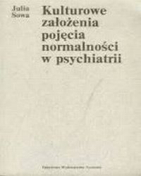 Kulturowe założenia pojęcia normalności w psychiatrii, Sowa Julia