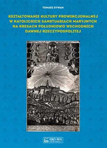 Kształtowanie Kultury Prowincjonalnej W {ksztaltowanie} Tomasz Dywan